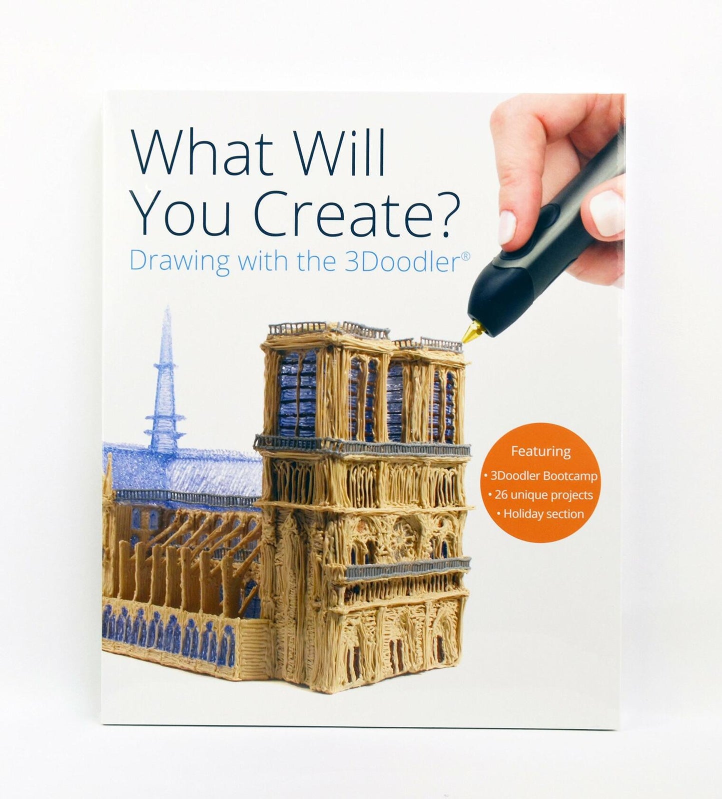 3Doodler "What Will You Create? Project Book WobbleWorks (HK) Ltd