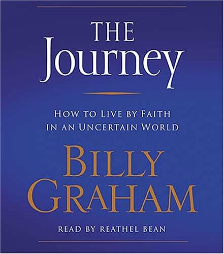 The Journey: How to Live by Faith in an Uncertain World