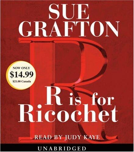 R Is For Ricochet (A Kinsey Millhone Novel)