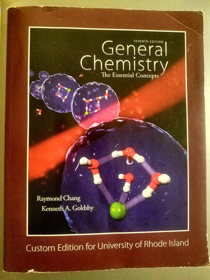 General Chemistry 7th Edition. Custom Edition for the University of Rhode Island [Paperback] Raymond Chang and Kenneth A. Goldsby