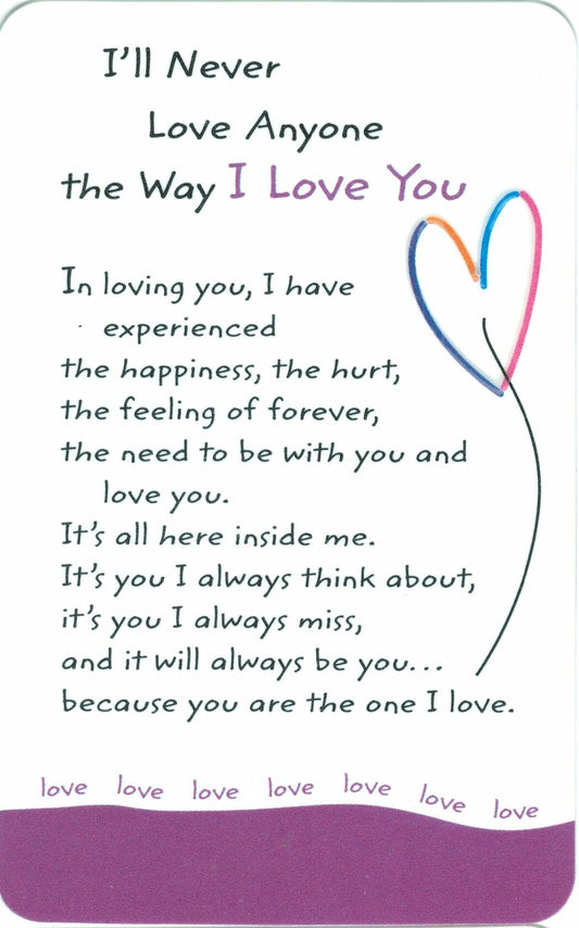 I'Ll Never Love Anyone The Way I Love You - Wallet Card