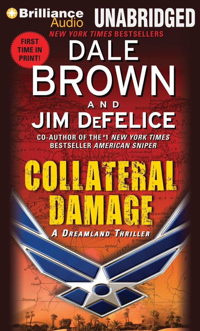 Collateral Damage (Dale Brown's Dreamland Series) Brown, Dale; DeFelice, Jim and Lane, Christopher
