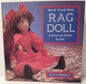 Make Your Own Rag Doll: A Complete Handcrafting Kit Merrett, Alicia